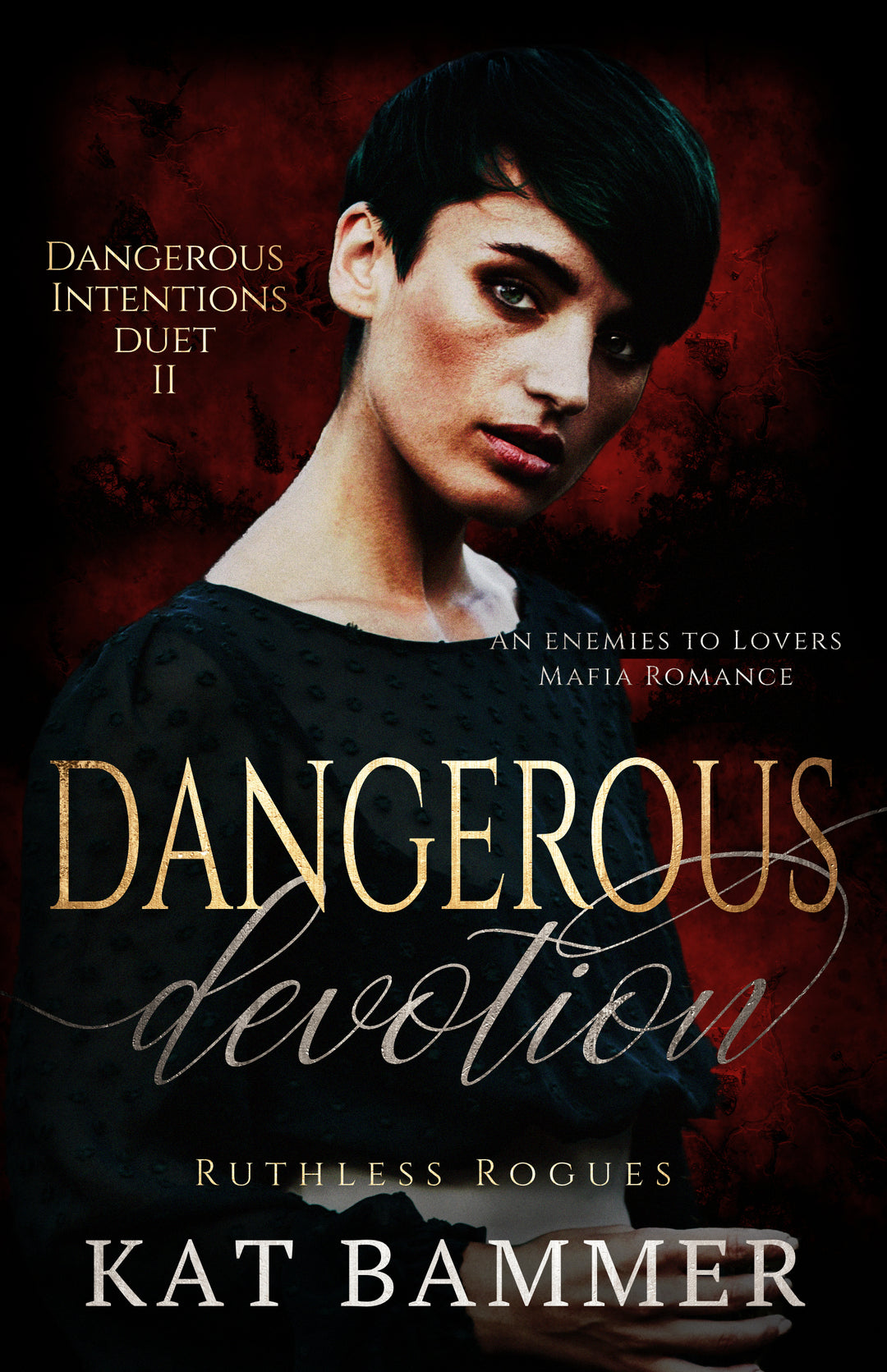 Dangerous Devotion(Dangerous Intentions Duet Book 2)